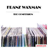 Franz Waxman - The Confession