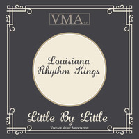 Louisiana Rhythm Kings - Little by Little