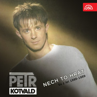 Petr Kotvald - Nech To Hrát (5× Z Let 1986-1989)