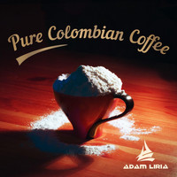 Adam Liria - Pure Colombian Coffee