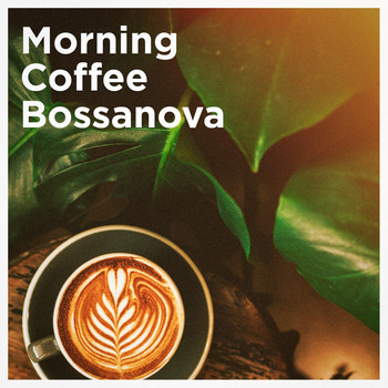 Bosanova Brasilero, Bossa Nova Lounge Orchestra, Bossanova - Morning Coffee Bossanova