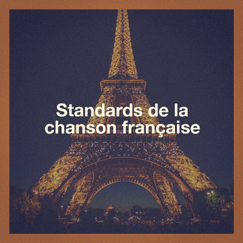 Le meilleur de la chanson française, Chansons Françaises De Légende, 100% Hits - Chanson Française - Standards de la chanson française