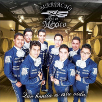Mariachi Así Es México - Que Bonita Es Esta Vida