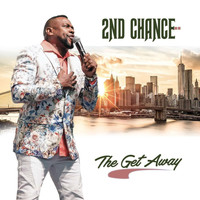 2nd Chance - The Get Away