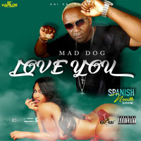 MAD DOG - Love You (Explicit)