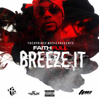 Faithfull - Breeze It (Explicit)