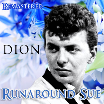 Dion - Runaround Sue (Remastered)