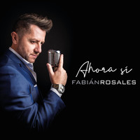 Fabian Rosales - Ahora Sí