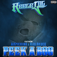 Reece Loc - Peek A Boo (feat. Ampichino & Rob Bruce) (Explicit)