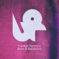 Frankye Florence - Rose of Halabama (House of Sax)
