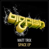 Matt Trix - Space EP