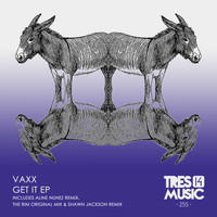 Vaxx - GET IT EP
