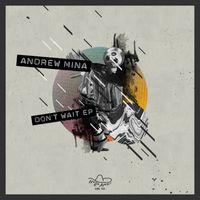 Andrew Mina - Don't Wait EP