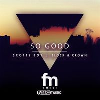 Block & Crown, Scotty Boy - So Good