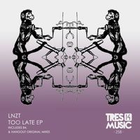 LNZT - TOO LATE EP
