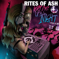 Rites of Ash - Kept Me up All Night (Explicit)