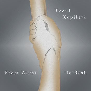 Leoni Kopilevi - From Worst to Best
