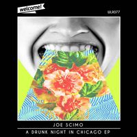 Joe Scimo - A Drunk Night in Chicago EP