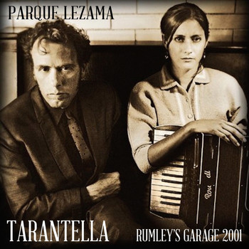 Tarantella - Parque Lezama (Rumley's Garage 2000)
