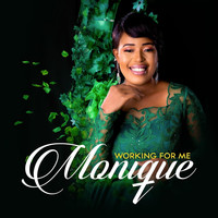 Monique - Working for Me