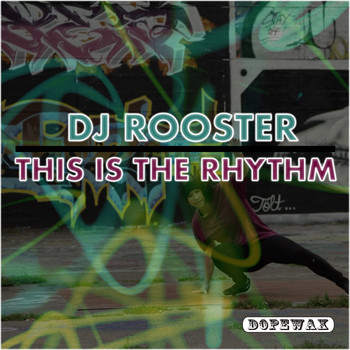 DJ Rooster - This is the Rhythm