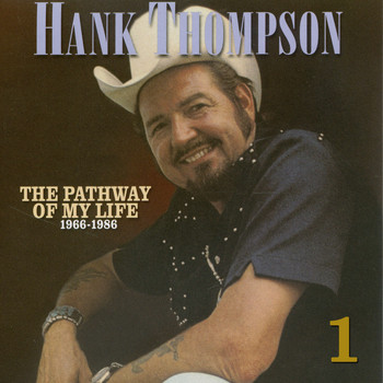 Hank Thompson - Pathway of My Life 1966 - 1986, Pt. 1 of 8