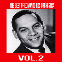 Edmundo Ros Orchestra - The Best of Edmundo Ros Orchestra, Vol. 2