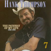 Hank Thompson - Pathway of My Life 1966 - 1986, Part 7 of 8