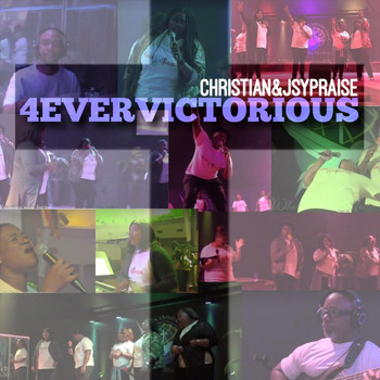 Christian & Jsy Praise - 4evervictorious