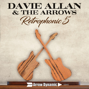 Davie Allan and the Arrows - Retrophonic 5