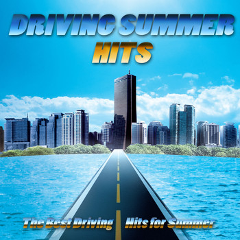 Various Artists - Driving Summer Hits (The Best Driving Hits for Summer)