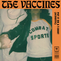 The Vaccines - Put It on a T-Shirt (Acoustic Version)