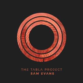 Sam Evans - The Tabla Project
