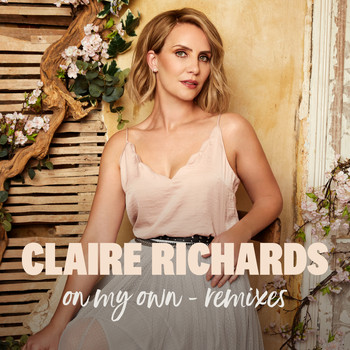 Claire Richards - On My Own (Remixes)
