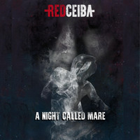 Red Ceiba - A Night Called Mare.