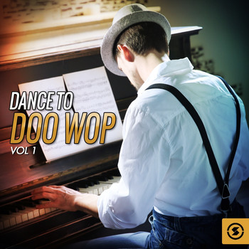 Various Artists - Dance To Doo Wop, Vol. 1