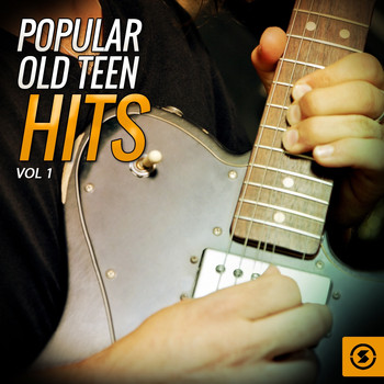 Various Artists - Popular Old Teen Hits, Vol. 1