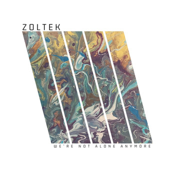 Zoltek - We're Not Alone Anymore (Explicit)