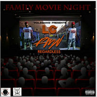 LC - Regardless Family Movie Night (FMN) (Explicit)