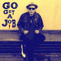 Fabio Peregrino - Go Get a Job!