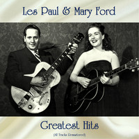 Les Paul & Mary Ford - Les Paul & Mary Ford Greatest Hits (All Tracks Remastered)