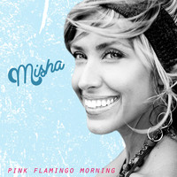 Misha - Pink Flamingo Morning