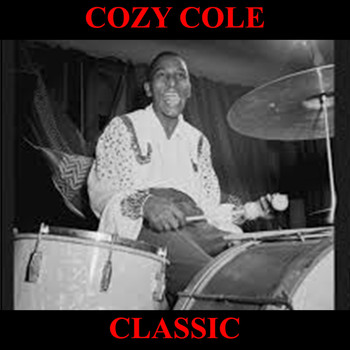 Cozy Cole - Cozy Cole Classics Full Album: Willow Weep Me / Look Here / I Don't Stand A Ghost Of A Chance With You / Take It On Back / Memories of You / Comes The Don / When Day Is Done / The Beat / Lover Come Back To Me / Smiles / They Didn't Believe Me / Hallelujah