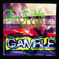 Gamble - I Gotta Poop (Explicit)