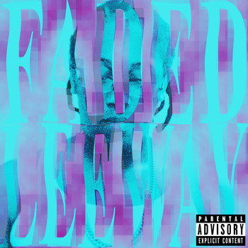 Leeway - Faded (Explicit)