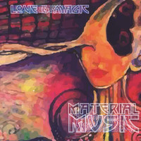 Material Music - Love & Magic - The Dust Album