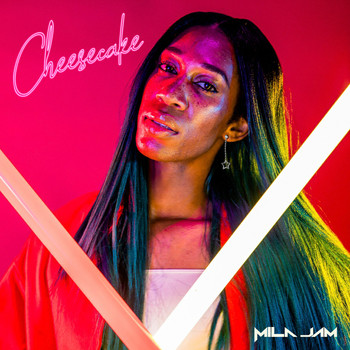 Mila Jam - Cheesecake (Explicit)