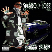 Shadow Boss - Swagga Splash (Explicit)