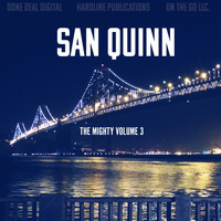 San Quinn - The Mighty, Vol. 3 (Explicit)