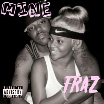FRAZ - Mine (Explicit)